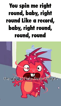 youspinmerightroundlikearecordbabylikeroundbalablabalIforgotthelyricsLoL